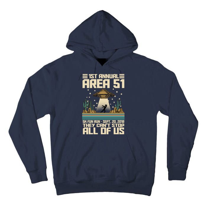 1st Annual Area 51 5k Fun Run Cant Stop Us  Tall Hoodie