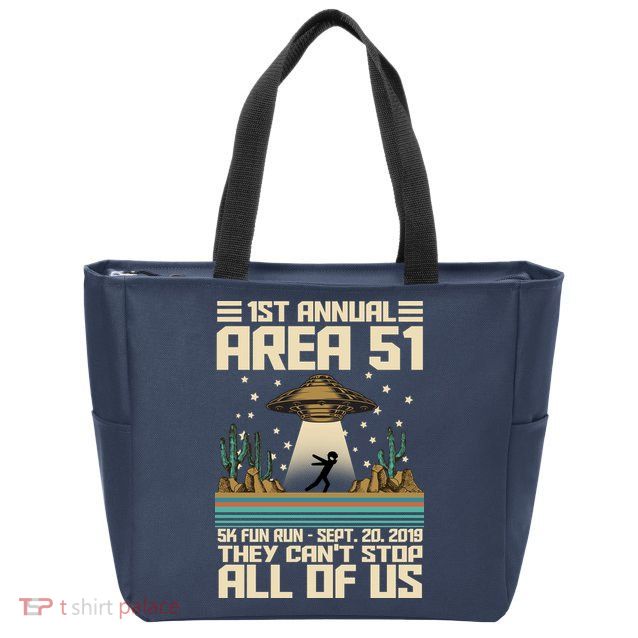 1st Annual Area 51 5k Fun Run Cant Stop Us  Zip Tote Bag