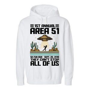 1st Annual Area 51 5k Fun Run Cant Stop Us  Garment-Dyed Fleece Hoodie