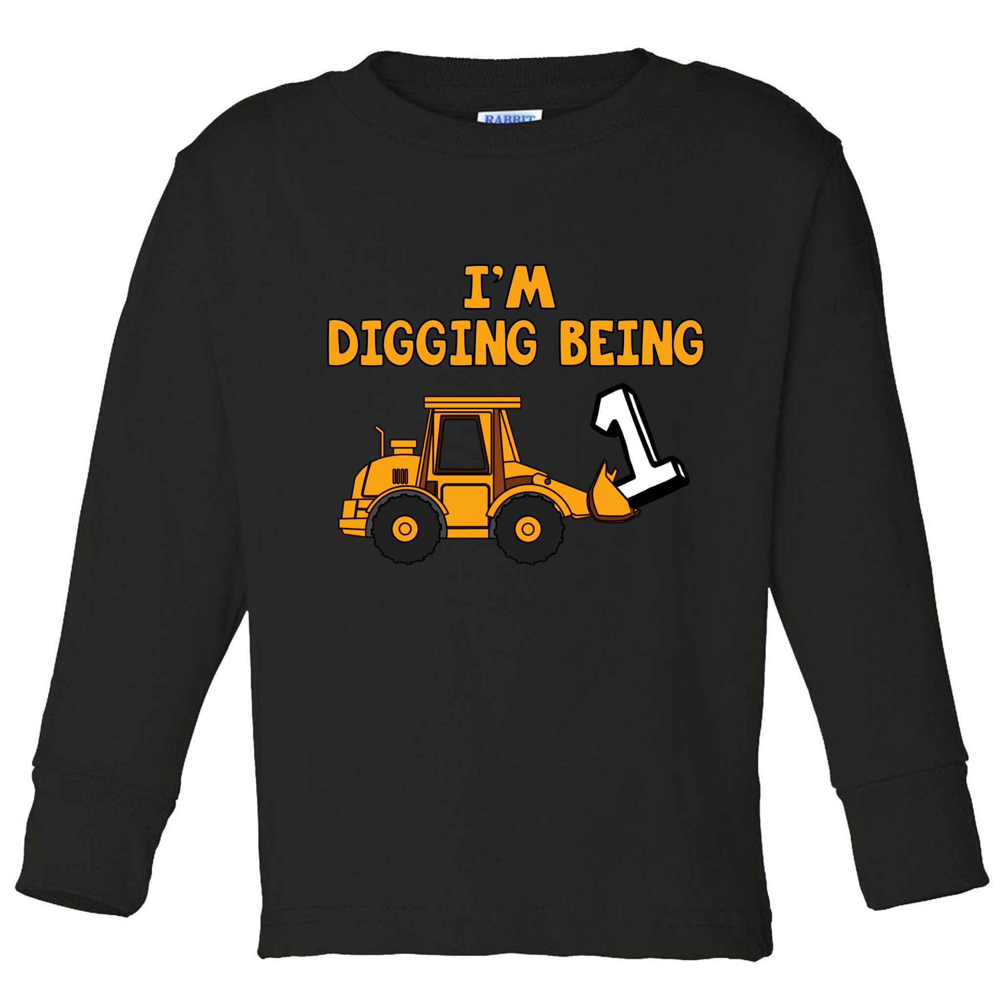 1st Birthday I'm Digging Being One Toddler Long Sleeve Shirt