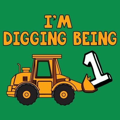 1st Birthday I'm Digging Being One T-Shirt