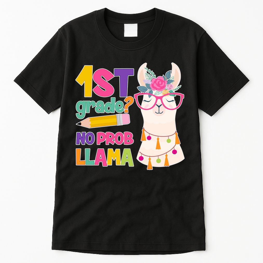 1st Grade? No Prob Llama Tall T-Shirt