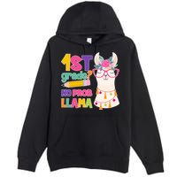 1st Grade? No Prob Llama Premium Pullover Hoodie