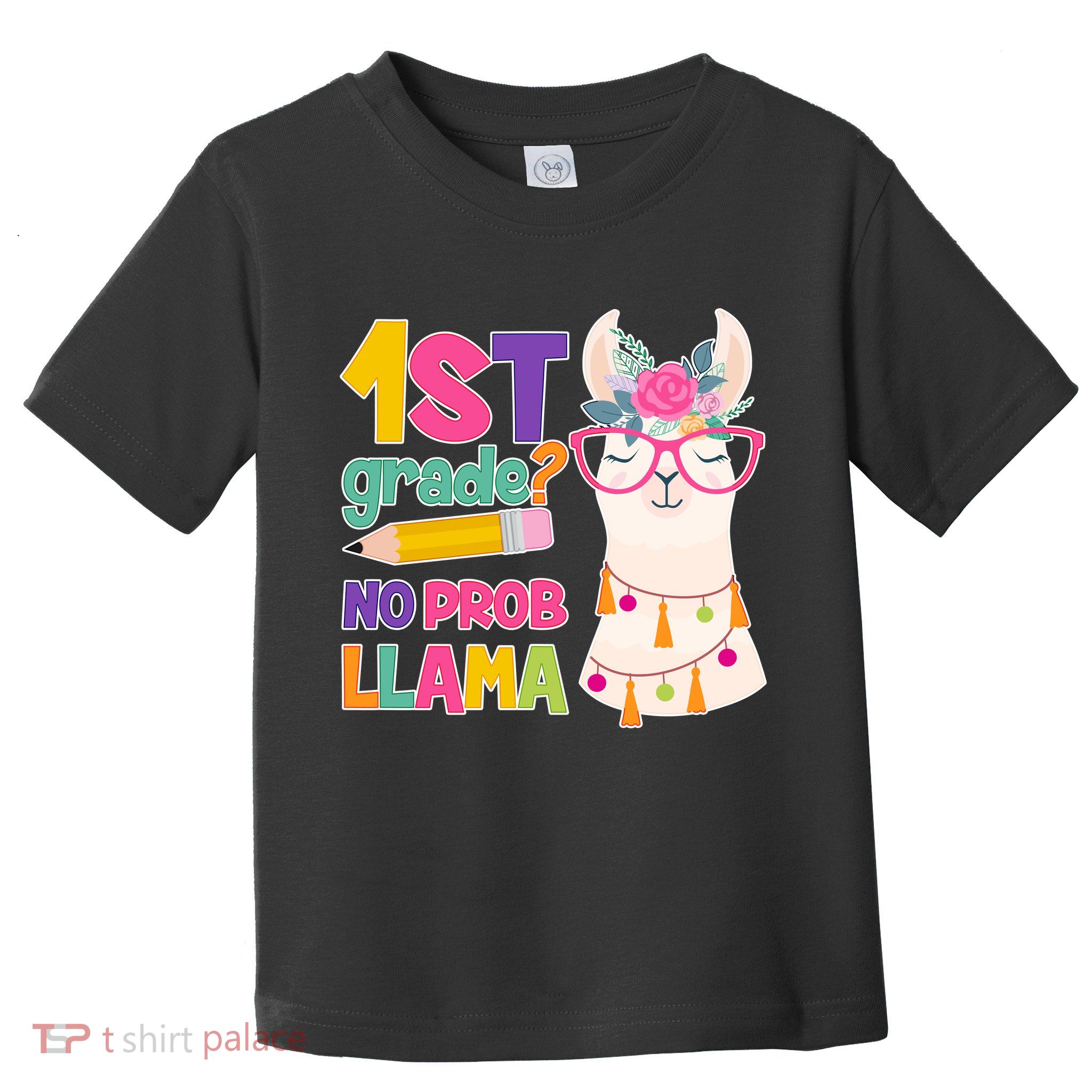 1st Grade? No Prob Llama Toddler T-Shirt