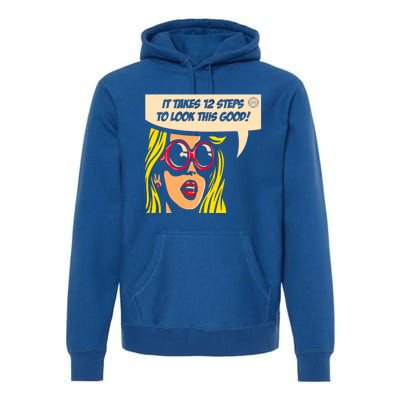 12 Steps To Look This Good Pop Art Narcotics Anonymous Funny Gift Funny Gift Premium Hoodie