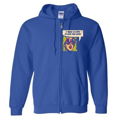 12 Steps To Look This Good Pop Art Narcotics Anonymous Funny Gift Funny Gift Full Zip Hoodie