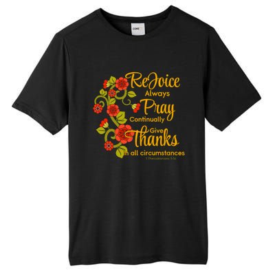 1 Thessalonians 5:1618 Rejoice Always Pray Give Thanks Gift Tall Fusion ChromaSoft Performance T-Shirt