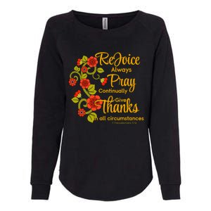 1 Thessalonians 5:1618 Rejoice Always Pray Give Thanks Gift Womens California Wash Sweatshirt