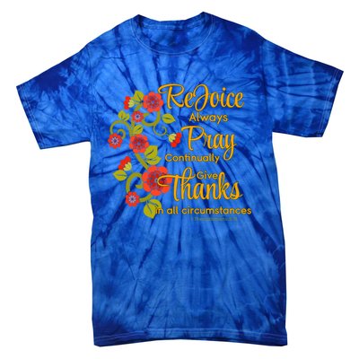 1 Thessalonians 5:1618 Rejoice Always Pray Give Thanks Gift Tie-Dye T-Shirt