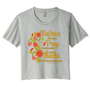 1 Thessalonians 5:1618 Rejoice Always Pray Give Thanks Gift Women's Crop Top Tee