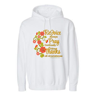 1 Thessalonians 5:1618 Rejoice Always Pray Give Thanks Gift Garment-Dyed Fleece Hoodie