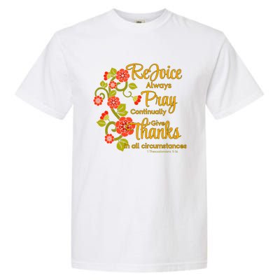 1 Thessalonians 5:1618 Rejoice Always Pray Give Thanks Gift Garment-Dyed Heavyweight T-Shirt