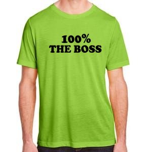 100% The Boss Gift I'm Not Bossy I Am The Boss Gift Bossy Gift Adult ChromaSoft Performance T-Shirt