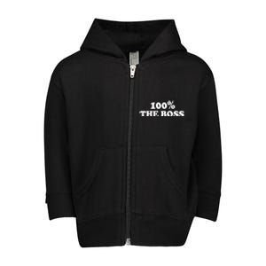 100% The Boss Gift I'm Not Bossy I Am The Boss Gift Bossy Gift Toddler Zip Fleece Hoodie