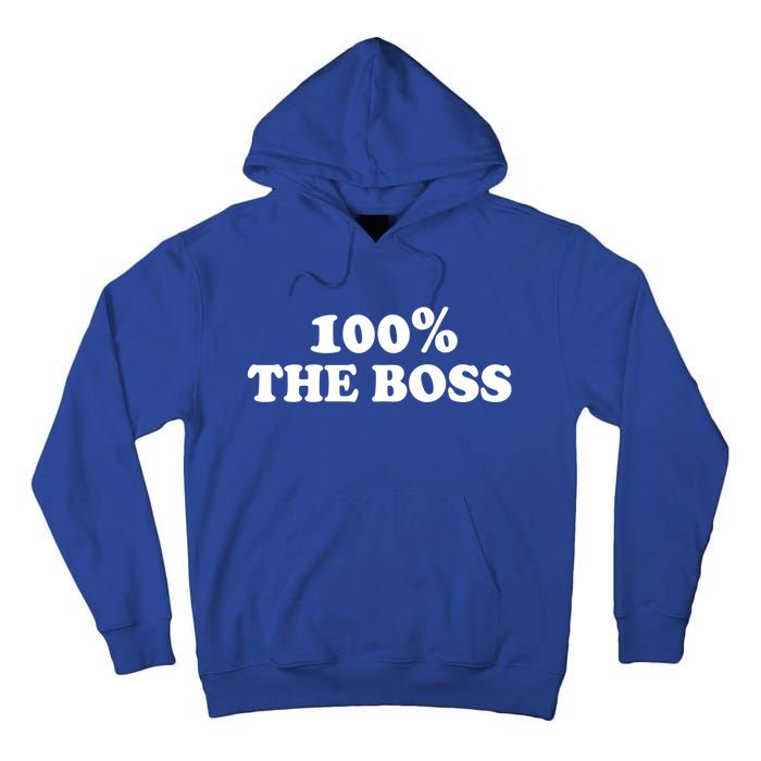 100% The Boss Gift I'm Not Bossy I Am The Boss Gift Bossy Gift Tall Hoodie