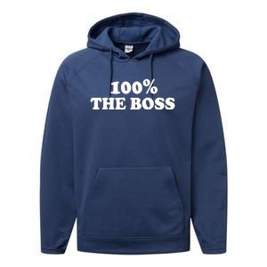 100% The Boss Gift I'm Not Bossy I Am The Boss Gift Bossy Gift Performance Fleece Hoodie