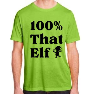 100% That Elf Funny Christmas Elf Mother Mom Elf Gift Adult ChromaSoft Performance T-Shirt