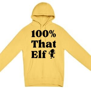 100% That Elf Funny Christmas Elf Mother Mom Elf Gift Premium Pullover Hoodie