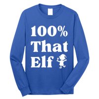 100% That Elf Funny Christmas Elf Mother Mom Elf Gift Long Sleeve Shirt