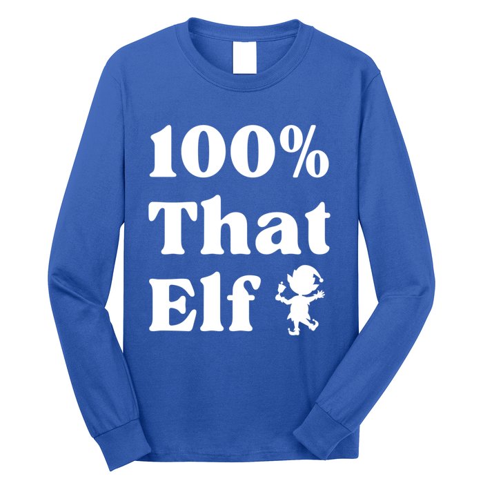 100% That Elf Funny Christmas Elf Mother Mom Elf Gift Long Sleeve Shirt