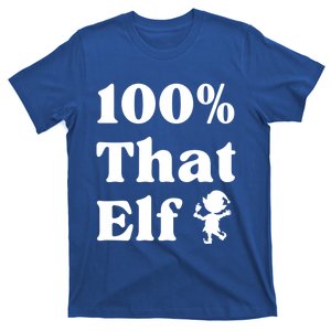 100% That Elf Funny Christmas Elf Mother Mom Elf Gift T-Shirt