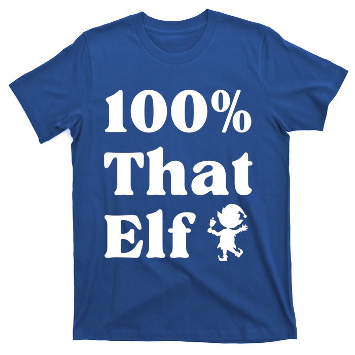 100% That Elf Funny Christmas Elf Mother Mom Elf Gift T-Shirt