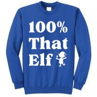 100% That Elf Funny Christmas Elf Mother Mom Elf Gift Tall Sweatshirt