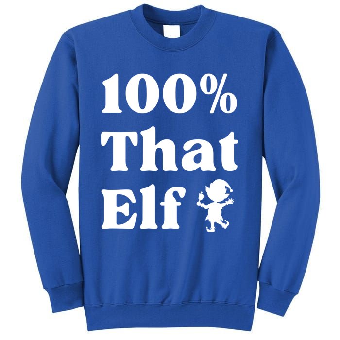 100% That Elf Funny Christmas Elf Mother Mom Elf Gift Tall Sweatshirt