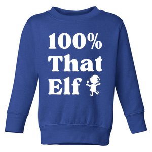 100% That Elf Funny Christmas Elf Mother Mom Elf Gift Toddler Sweatshirt