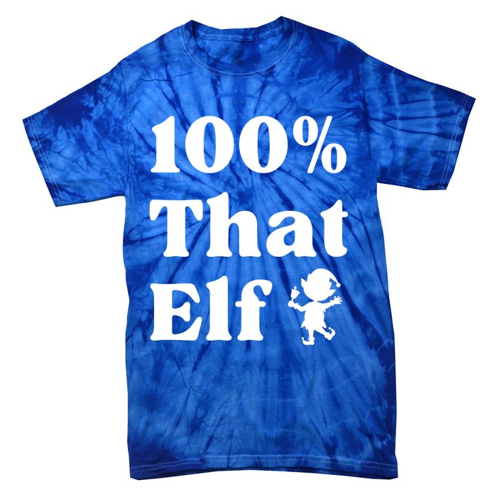 100% That Elf Funny Christmas Elf Mother Mom Elf Gift Tie-Dye T-Shirt