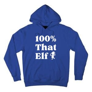 100% That Elf Funny Christmas Elf Mother Mom Elf Gift Tall Hoodie