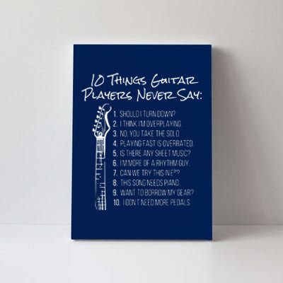 10 Things Guitar Players Never Say Funny Electric Guitar Canvas