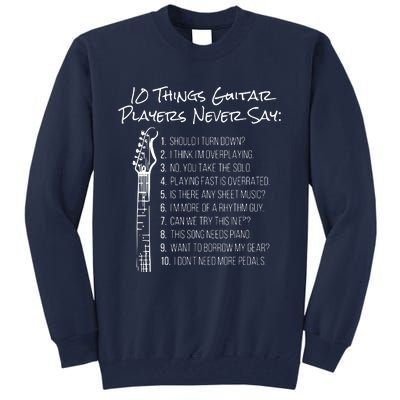 10 Things Guitar Players Never Say Funny Electric Guitar Tall Sweatshirt