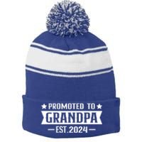 1st Time Grandpa Est 2024 Gift New First Time Grandpa 2024 Funny Gift Stripe Pom Pom Beanie