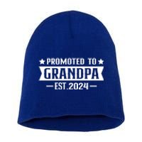 1st Time Grandpa Est 2024 Gift New First Time Grandpa 2024 Funny Gift Short Acrylic Beanie