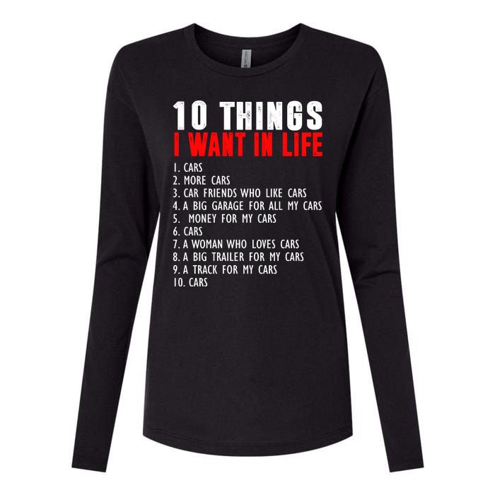 10 Things I Want In My Life Funny Car Lovers Womens Cotton Relaxed Long Sleeve T-Shirt