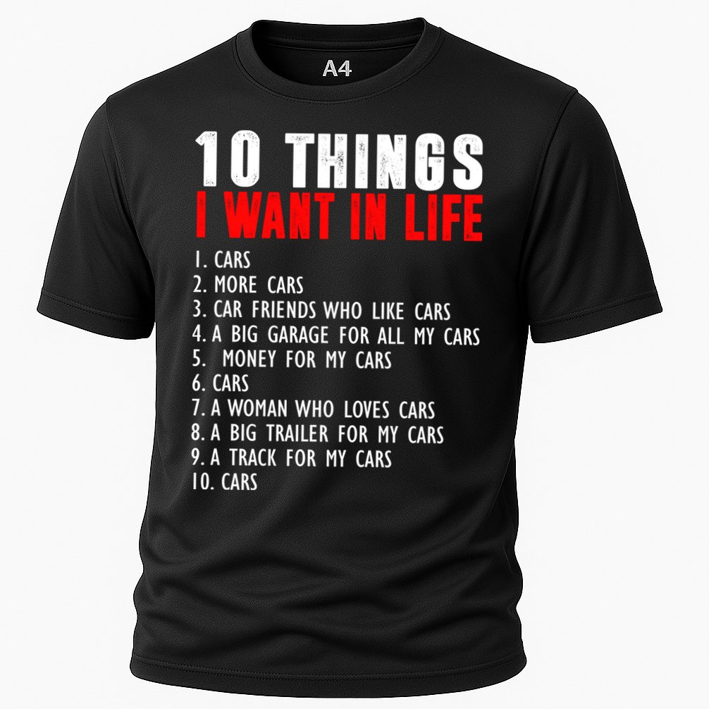 10 Things I Want In My Life Funny Car Lovers Performance Shirt