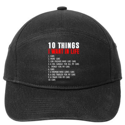 10 Things I Want In My Life Funny Car Lovers 7-Panel Snapback Hat