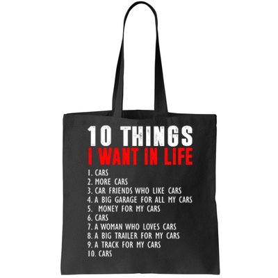 10 Things I Want In My Life Funny Car Lovers Tote Bag