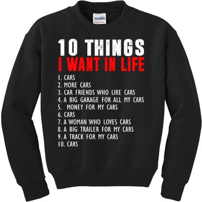 10 Things I Want In My Life Funny Car Lovers Kids Sweatshirt