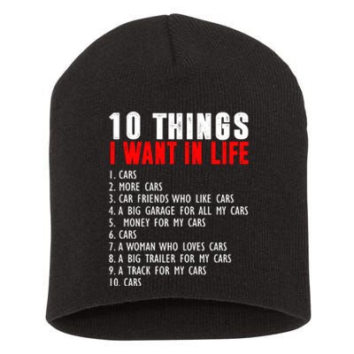 10 Things I Want In My Life Funny Car Lovers Short Acrylic Beanie