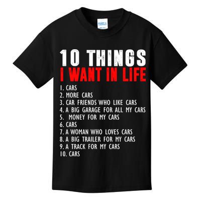 10 Things I Want In My Life Funny Car Lovers Kids T-Shirt