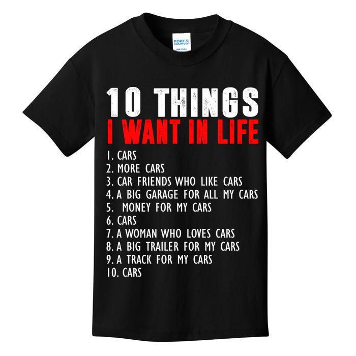 10 Things I Want In My Life Funny Car Lovers Kids T-Shirt