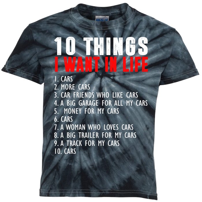 10 Things I Want In My Life Funny Car Lovers Kids Tie-Dye T-Shirt