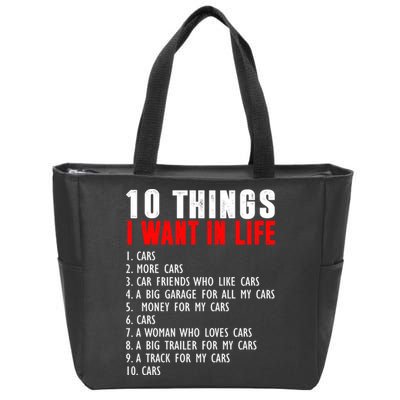 10 Things I Want In My Life Funny Car Lovers Zip Tote Bag