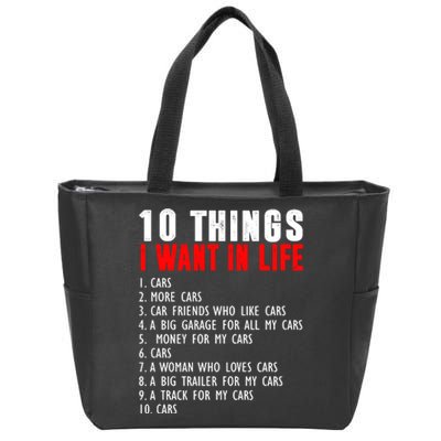 10 Things I Want In My Life Funny Car Lovers Zip Tote Bag