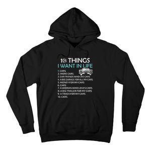 10 Things I Want In My Life Car More Cars I Want Car In Life Tall Hoodie