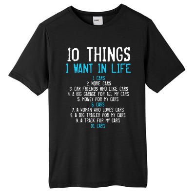 10 Things I Want In My Life Cars More Cars Car Tall Fusion ChromaSoft Performance T-Shirt