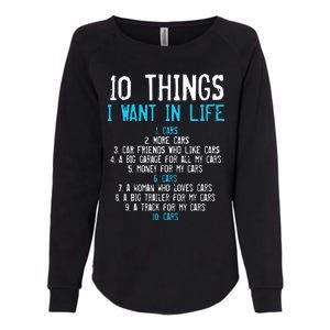 10 Things I Want In My Life Cars More Cars Car Womens California Wash Sweatshirt