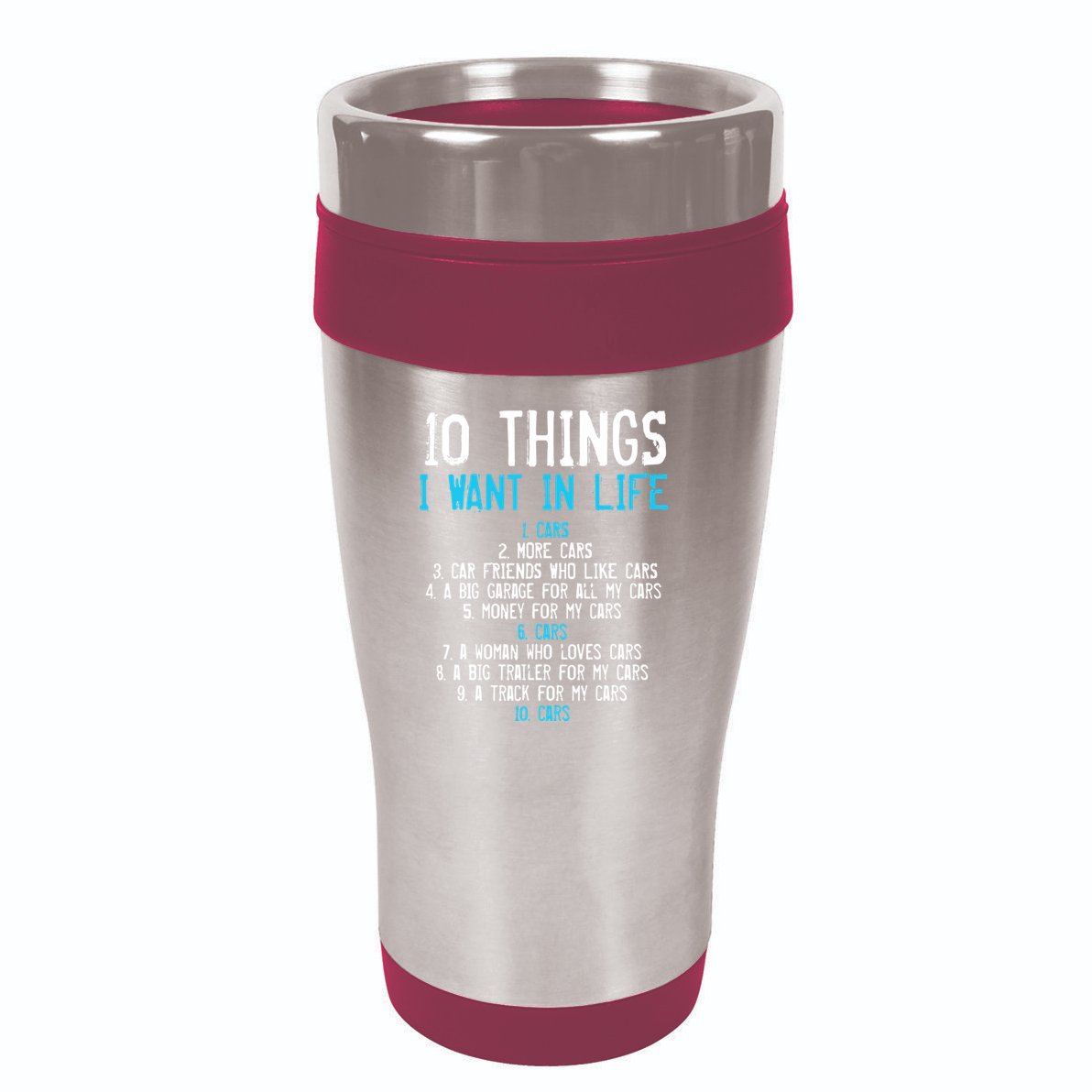 10 Things I Want In My Life Cars More Cars Car 16oz Travel Tumbler
